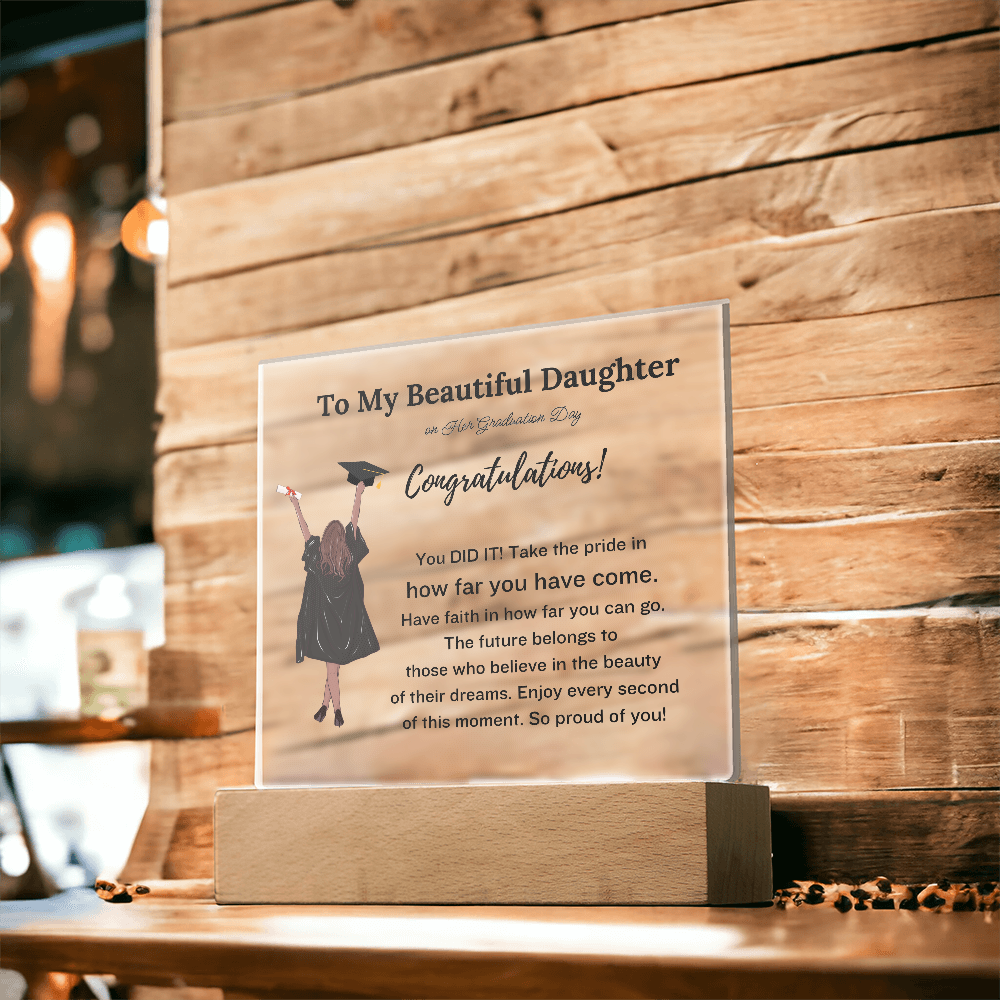 To My Beautiful Daughter Graduation Acrylic Plaque