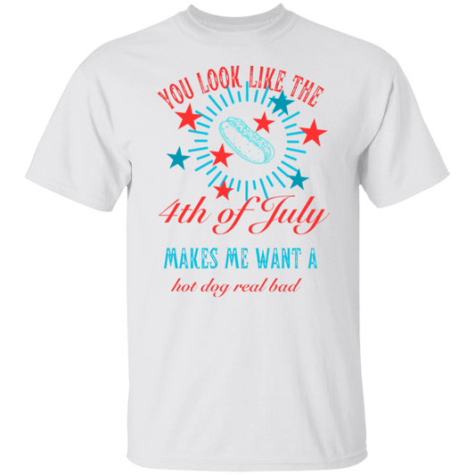 You Look Like The 4th Of July T-Shirt