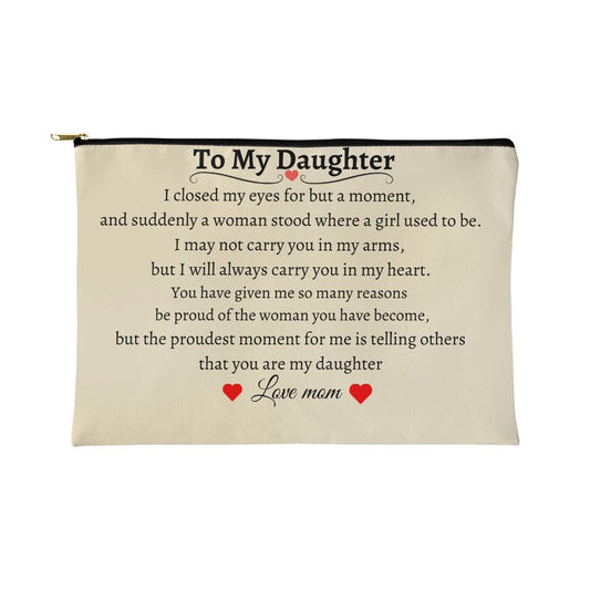 To My Daughter! Zipped Pouch