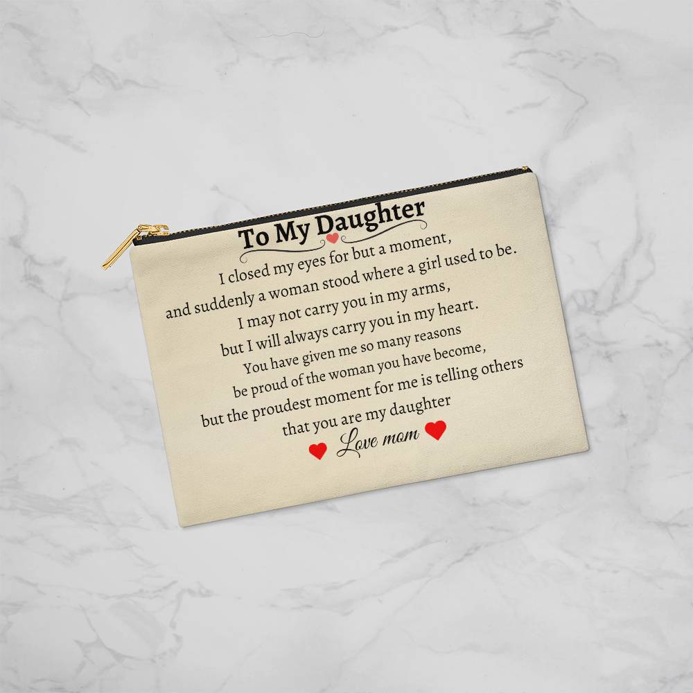 To My Daughter! Zipped Pouch
