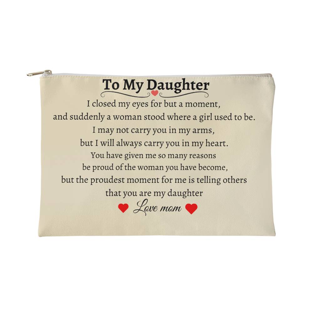 To My Daughter! Zipped Pouch