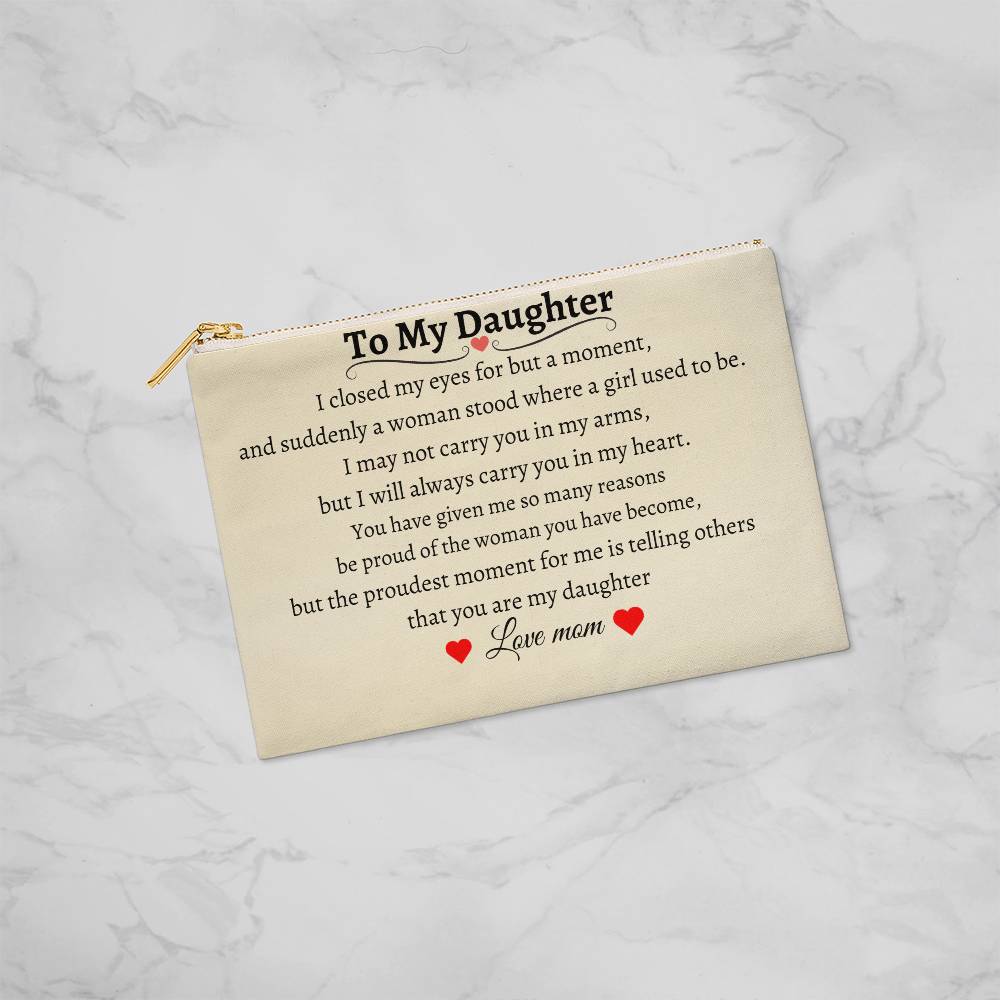 To My Daughter! Zipped Pouch